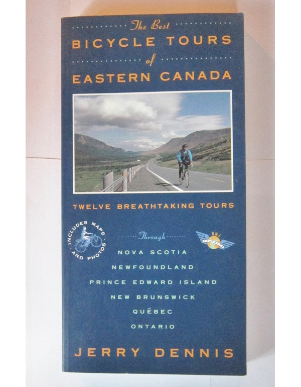 Canadian Bicycle Tours: Twelve Breathtaking Tours ...