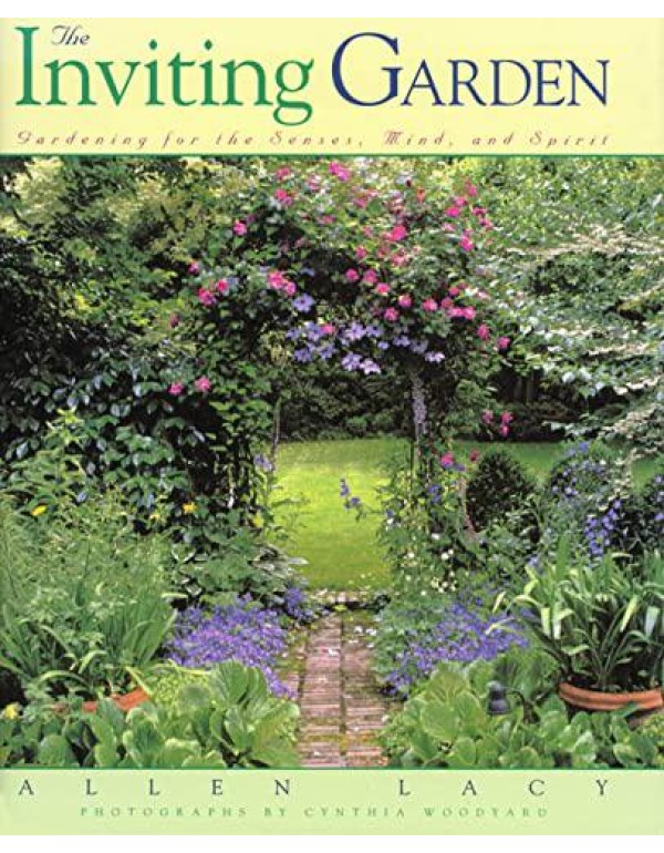 The Inviting Garden : Gardening for the Senses, Mi...