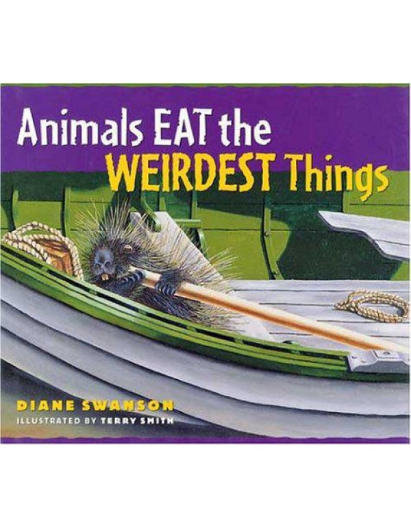 Animals Eat the Weirdest Things