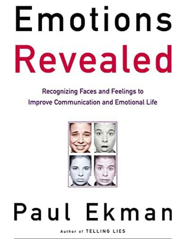 Emotions Revealed: Recognizing Faces and Feelings ...