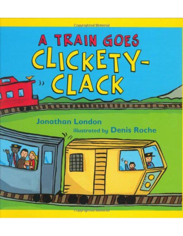 A Train Goes Clickety-Clack