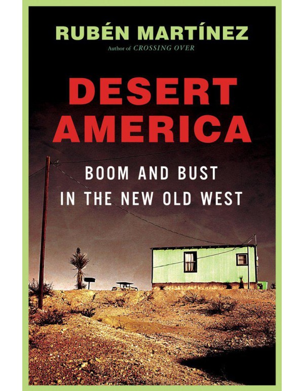 Desert America: Boom and Bust in the New Old West