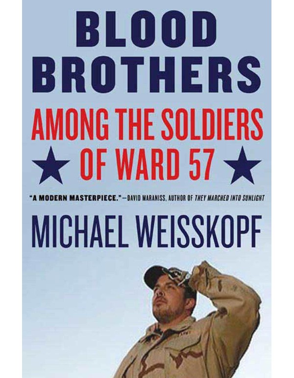 Blood Brothers: Among the Soldiers of Ward 57