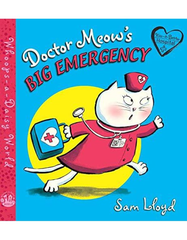 Doctor Meow's Big Emergency (Whoops-a-Daisy World ...