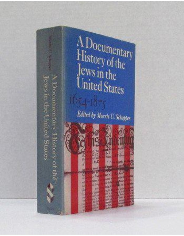 A Documentary History of the Jews in the United St...