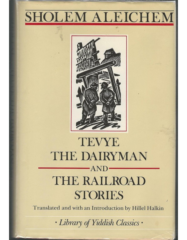 Tevye the Dairyman and the Railroad Stories (Libra...