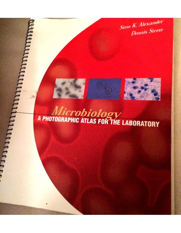 Microbiology: A Photographic Atlas for the Laborat...