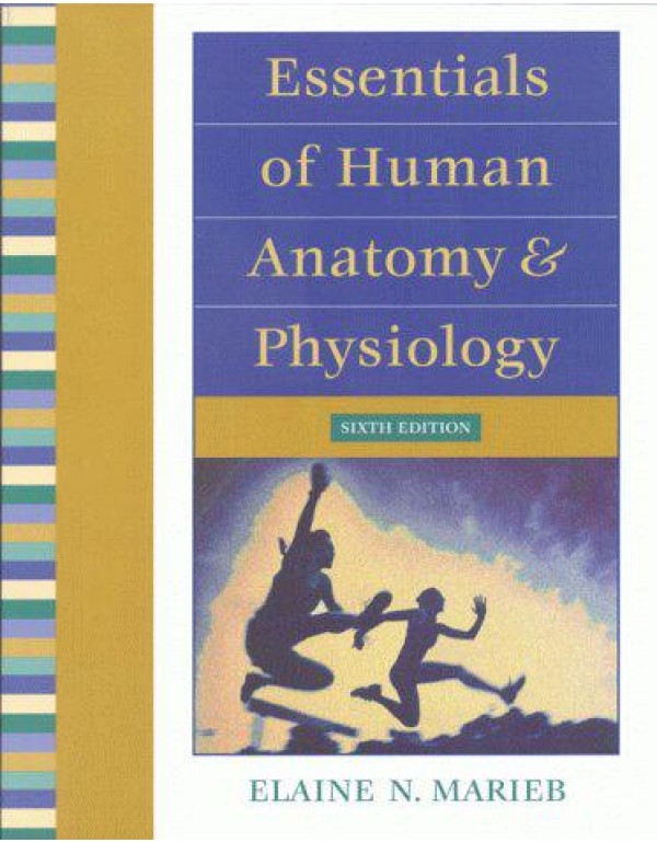 Essentials of Human Anatomy and Physiology (6th Ed...