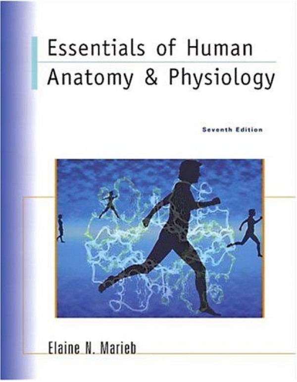 Essentials of Human Anatomy & Physiology (7th Edit...