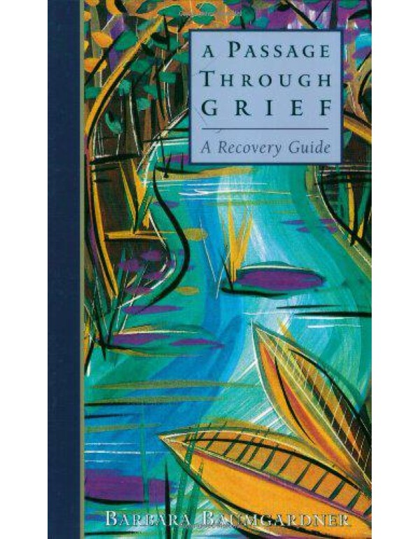 A Passage Through Grief: A Recovery Guide