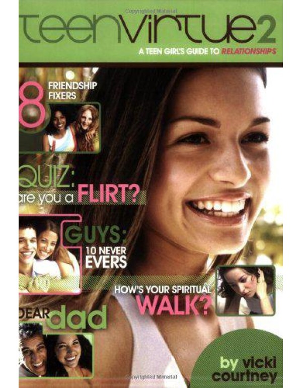 TeenVirtue 2: A Teen Girl's Guide to Relationships...