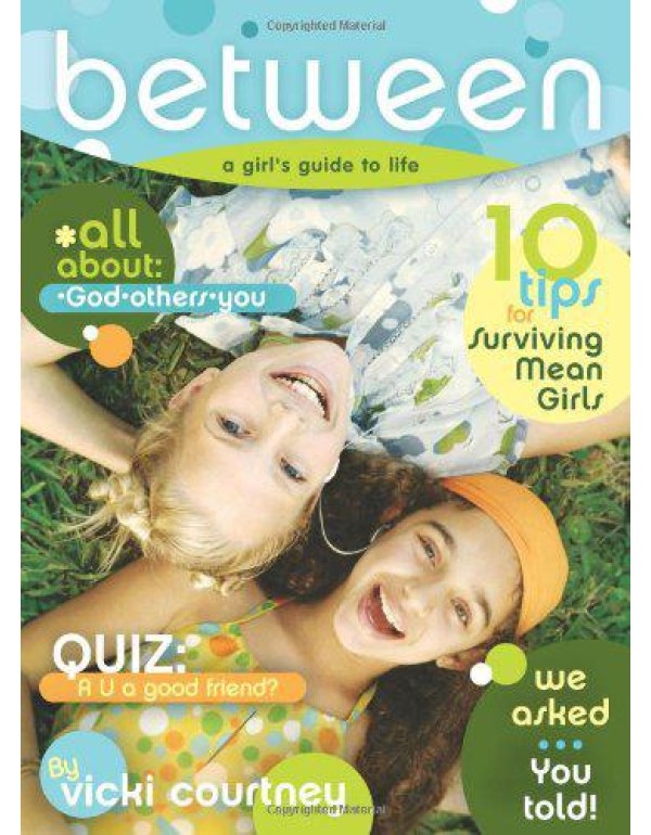 BeTween: A Preteen Girl's Guide to Life