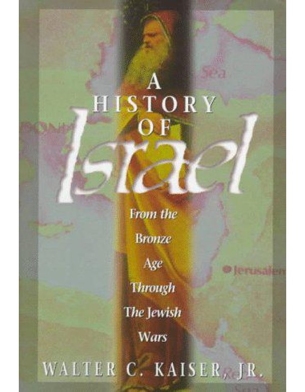 A History of Israel: From the Bronze Age Through t...