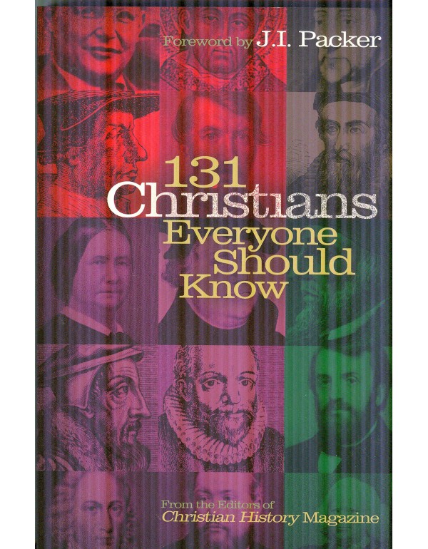 131 Christians Everyone Should Know (Holman Refere...