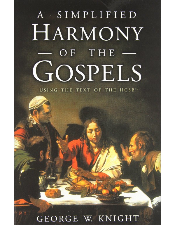 A Simplified Harmony of the Gospels: Using the Tex...