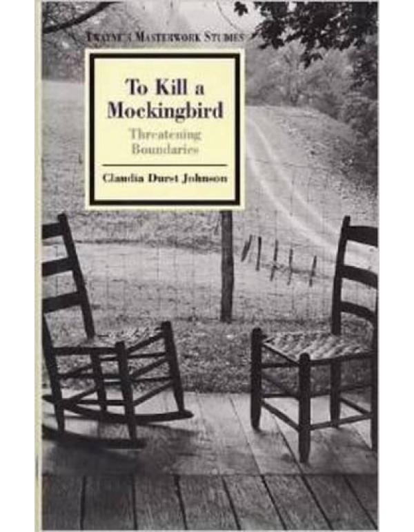 To Kill a Mockingbird: Threatening Boundaries (Twa...