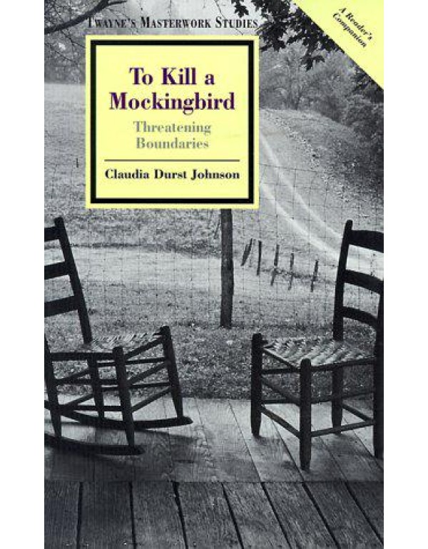 To Kill a Mockingbird: Threatening Boundaries (Twa...