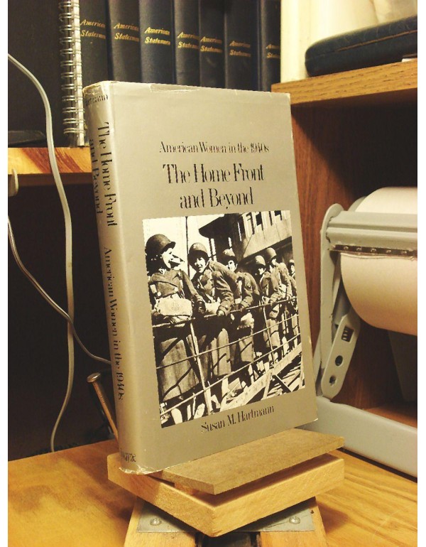 Home Front and Beyond: American Women in the 40's