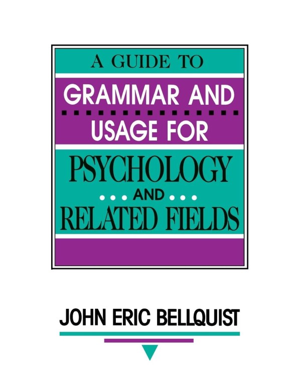 A Guide to Grammar and Usage for Psychology and Re...