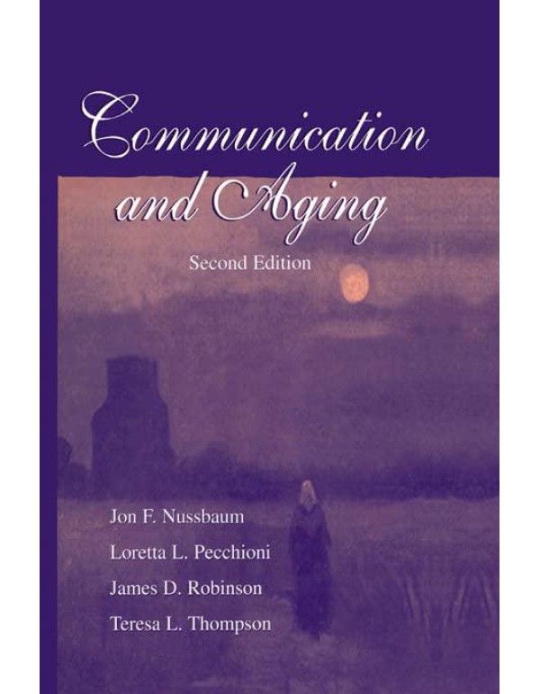 Communication and Aging (Routledge Communication S...