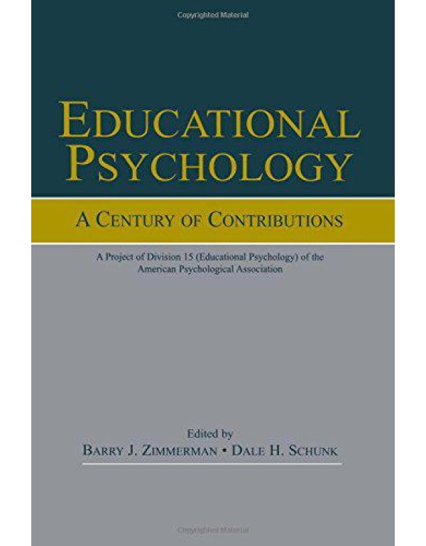 Educational Psychology: A Century of Contributions...