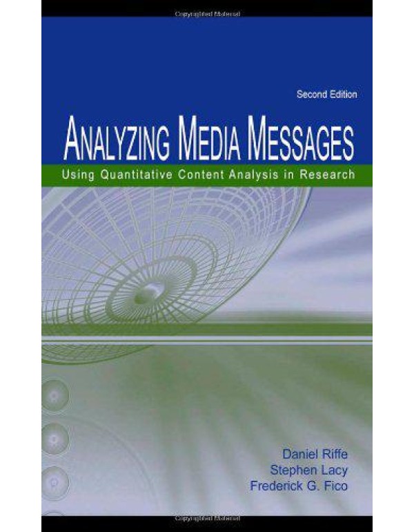 Analyzing Media Messages: Using Quantitative Conte...