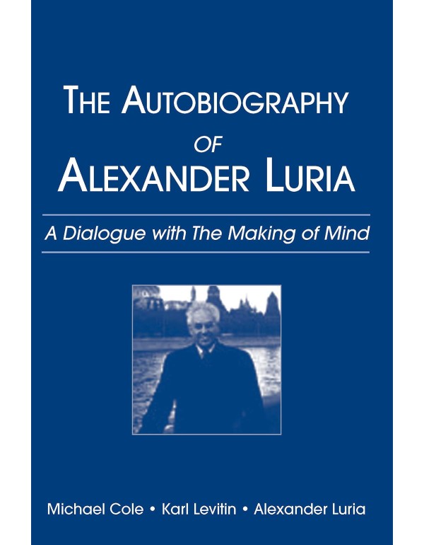 Autobiography of Alexander Luria: A Dialogue with ...