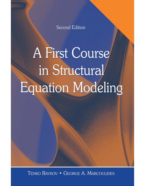 A First Course in Structural Equation Modeling