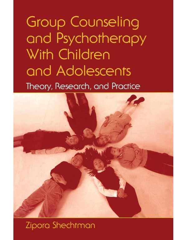 Group Counseling and Psychotherapy With Children a...