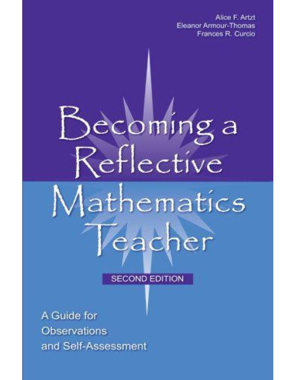 Becoming a Reflective Mathematics Teacher: A Guide...