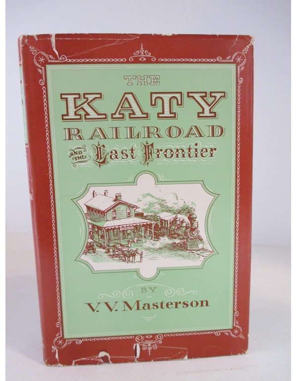 The Katy Railroad and the Last Frontier