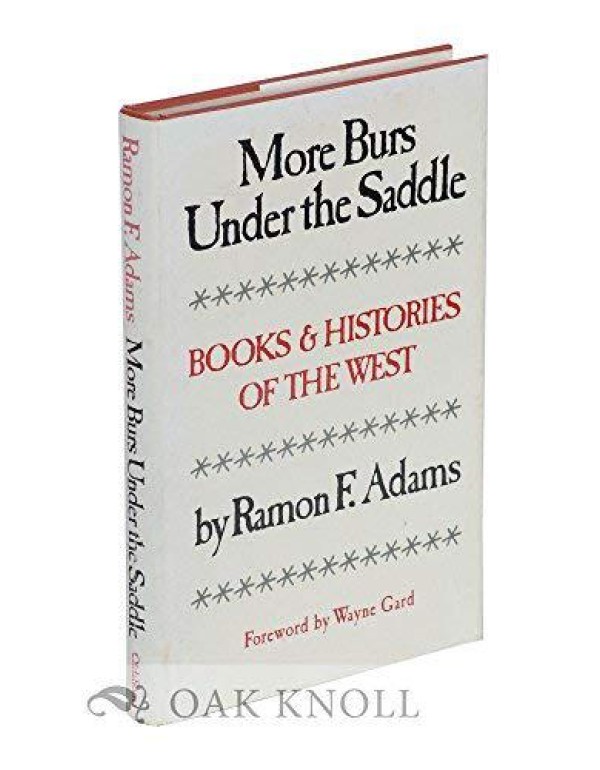 More Burs Under the Saddle: Books and Histories of...