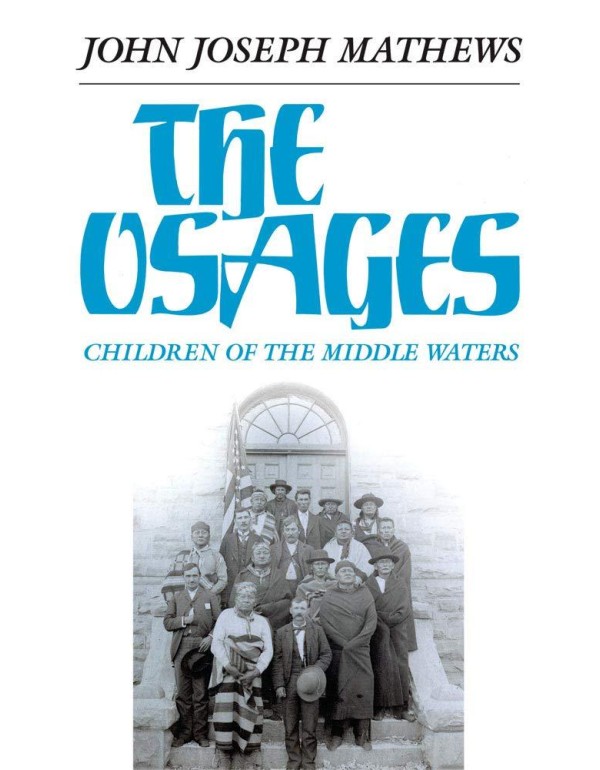 The Osages: Children of the Middle Waters (Volume ...