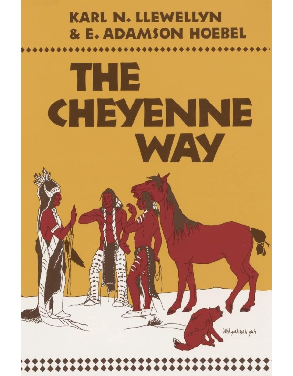 The Cheyenne Way (Volume 21) (The Civilization of ...