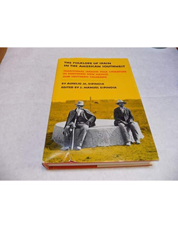 The folklore of Spain in the American Southwest: T...