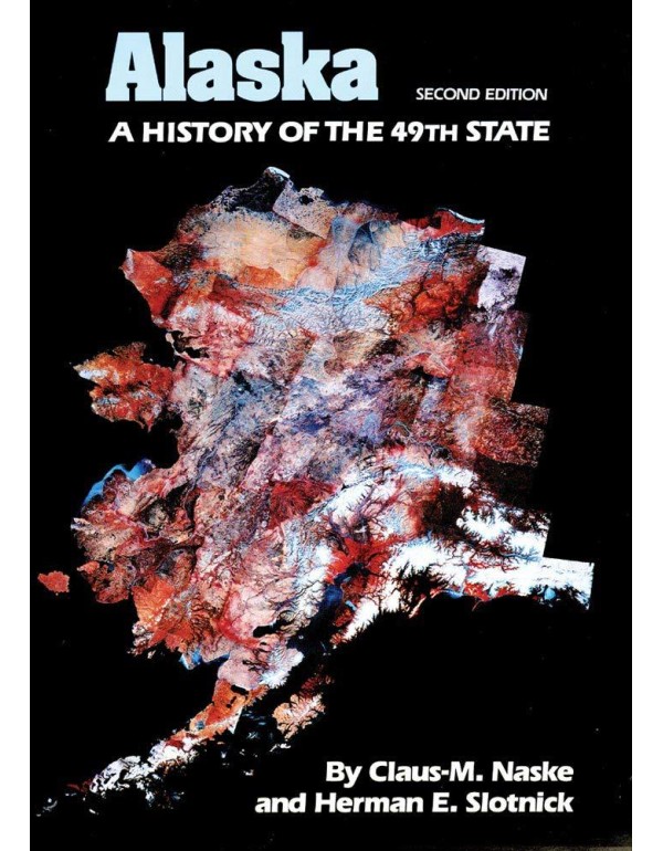 Alaska: A History of the 49th State