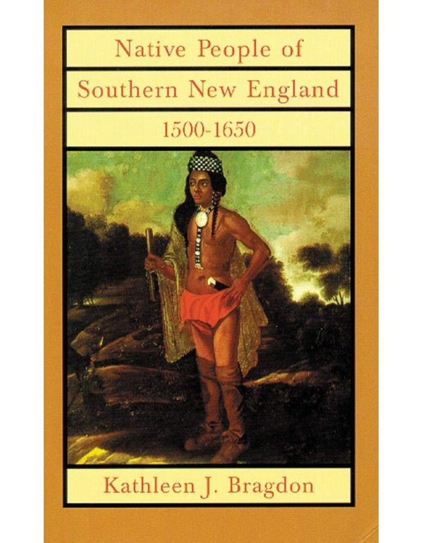 Native People of Southern New England, 1500-1650 (...