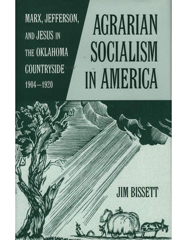 Agrarian Socialism in America: Marx, Jefferson, an...