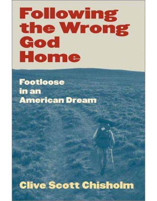 Following the Wrong God Home: Footloose in an Amer...