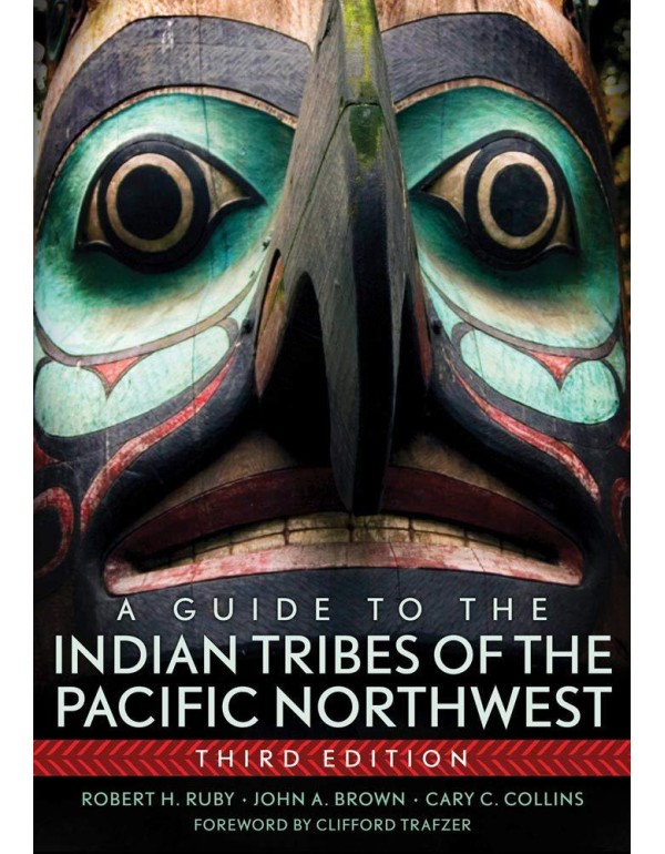 A Guide to the Indian Tribes of the Pacific Northw...