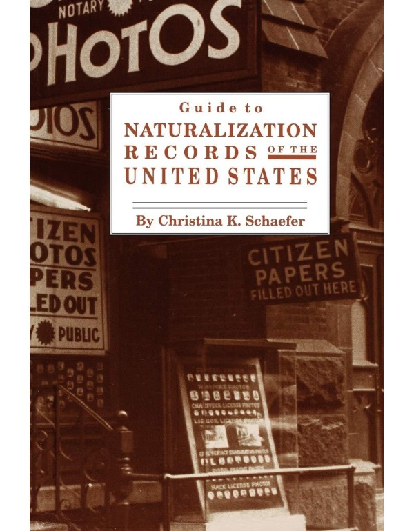 Guide to Naturalization Records of the United Stat...