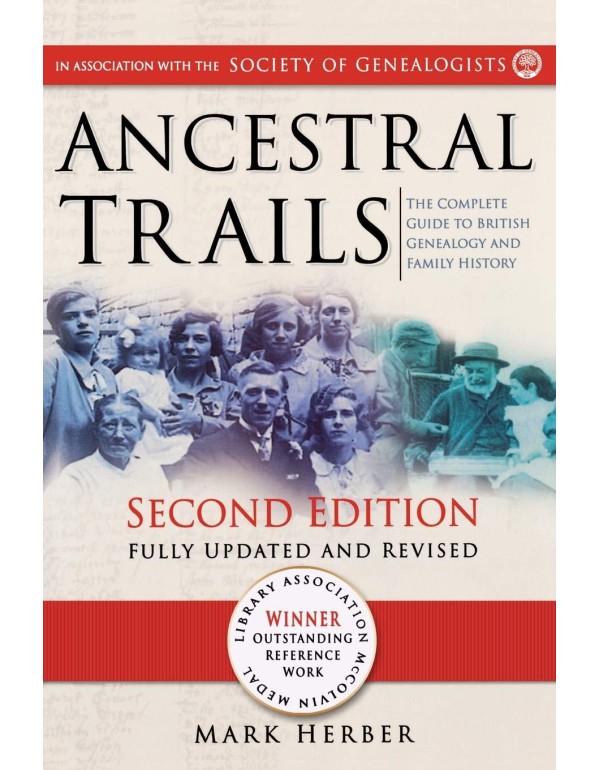 Ancestral Trails. The Complete Guide to British Ge...