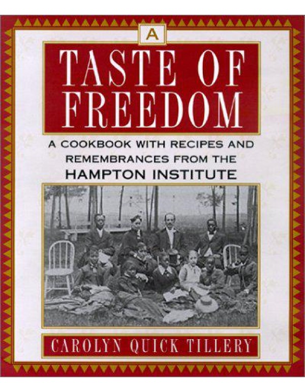 A Taste Of Freedom: A Cookbook With Recipes and Re...