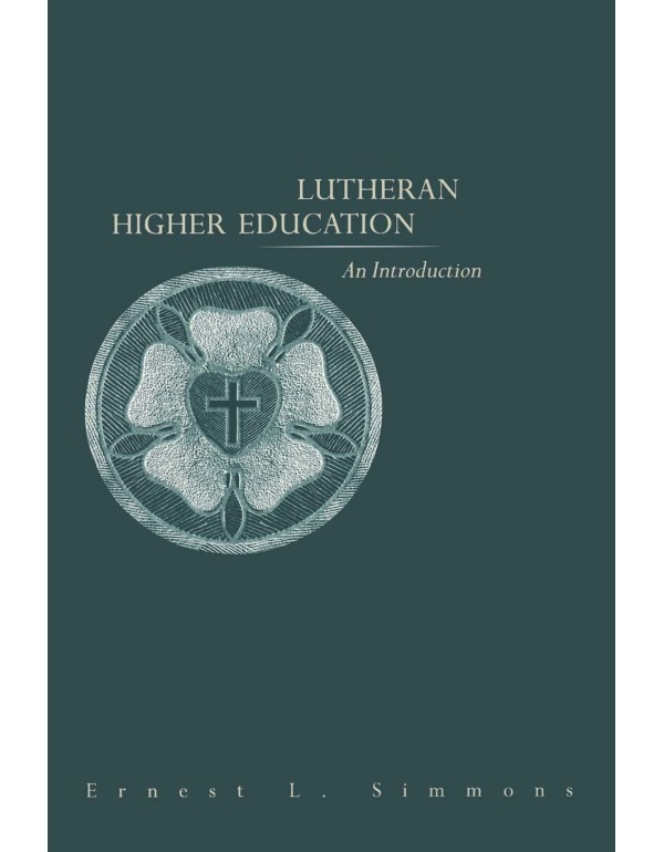 Lutheran Higher Education: An Introduction