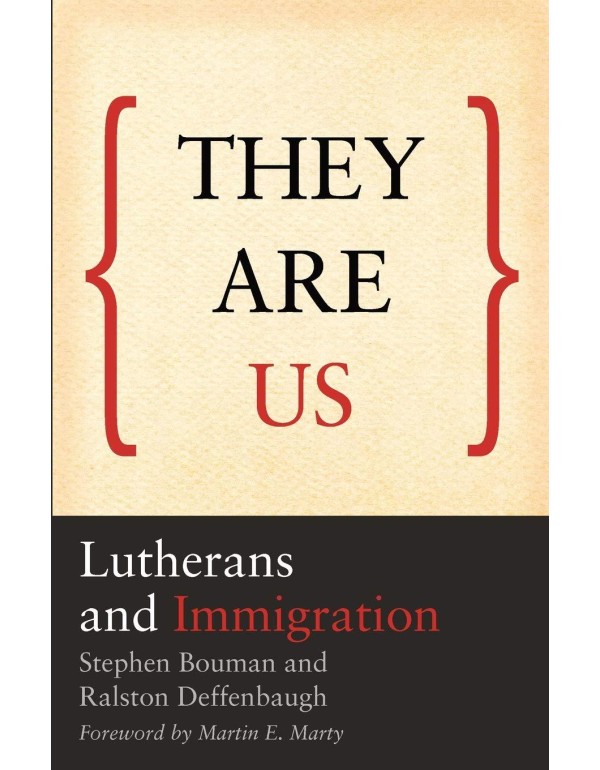 They Are Us: Lutherans and Immigration