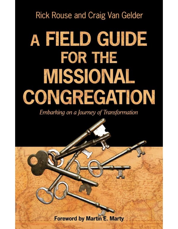 A Field Guide for the Missional Congregation: Emba...