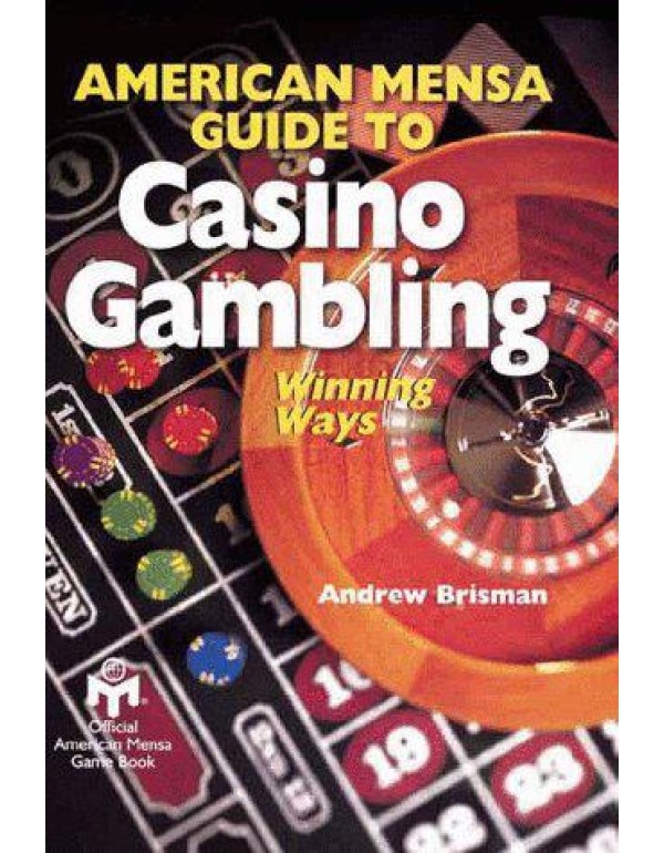 American Mensa Guide To Casino Gambling: Winning W...