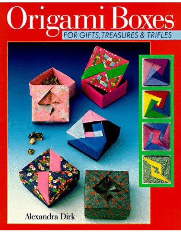 Origami Boxes: For Gifts, Treasures & Trifles