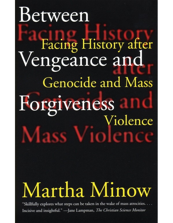 Between Vengeance and Forgiveness: Facing History ...