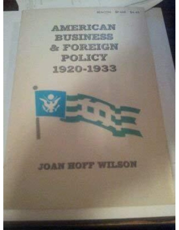 American business & foreign policy, 1920-1933 (Bea...